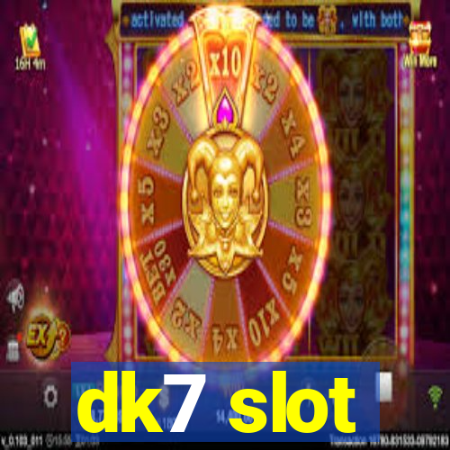 dk7 slot