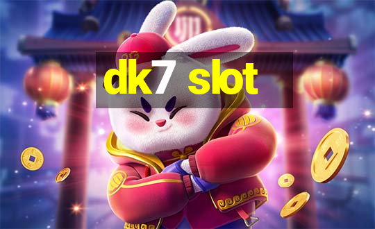 dk7 slot