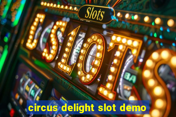 circus delight slot demo