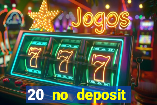 20 no deposit bonus casino