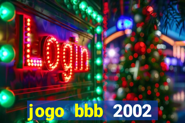 jogo bbb 2002 download android