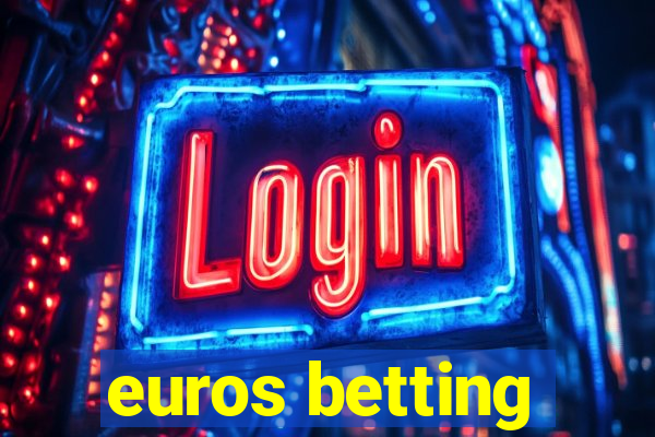 euros betting