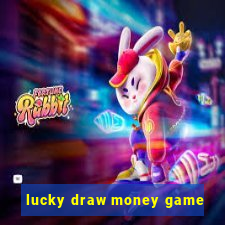 lucky draw money game