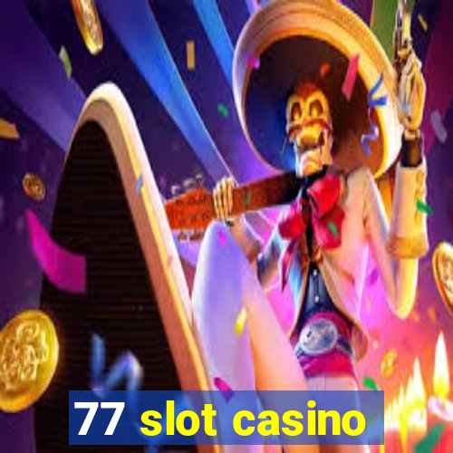 77 slot casino