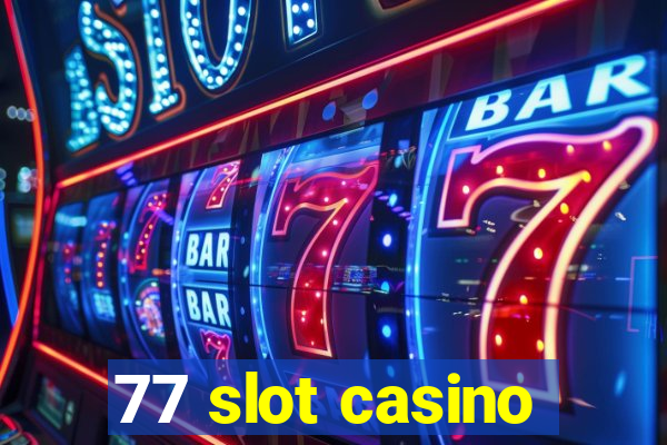 77 slot casino