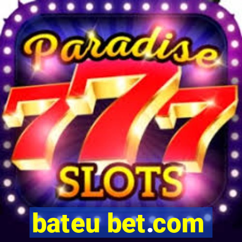 bateu bet.com