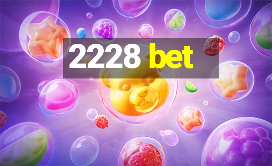 2228 bet