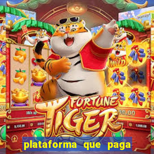 plataforma que paga muito no fortune tiger