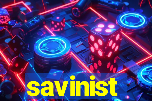 savinist