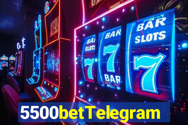 5500betTelegram