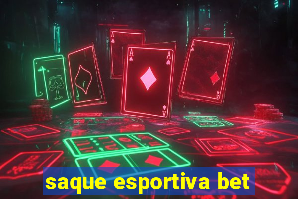 saque esportiva bet