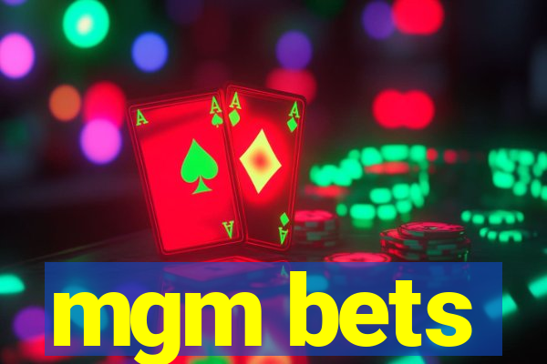 mgm bets