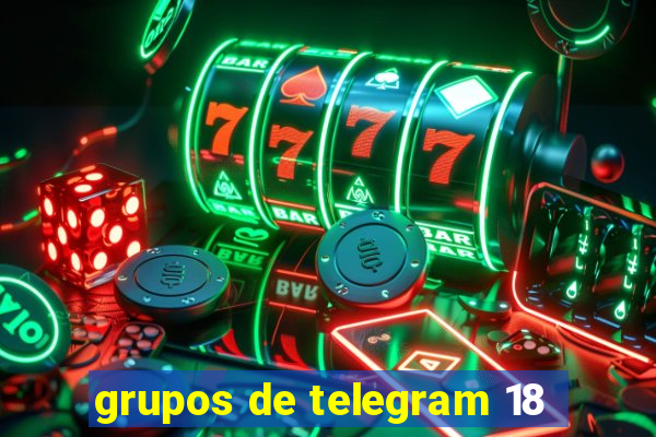 grupos de telegram 18