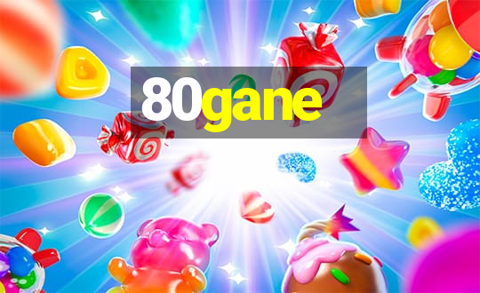 80gane