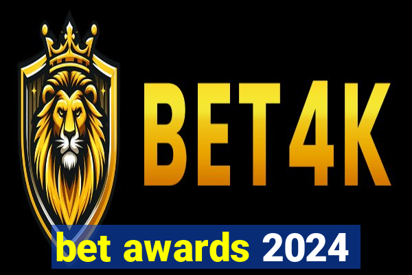 bet awards 2024