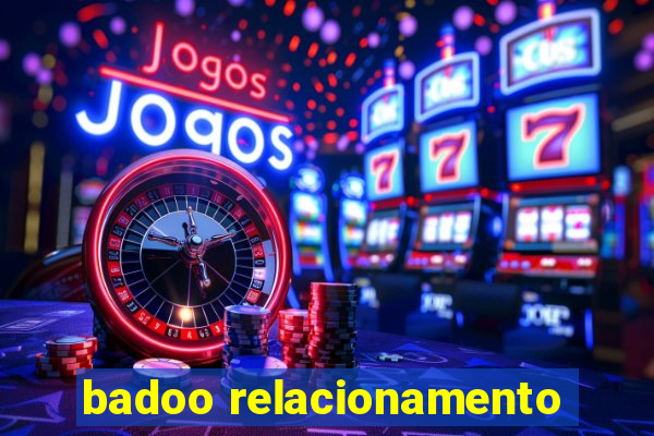 badoo relacionamento