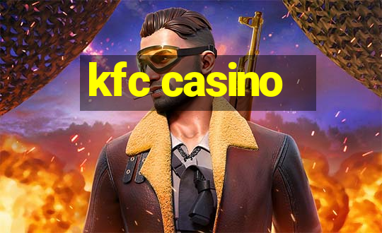 kfc casino