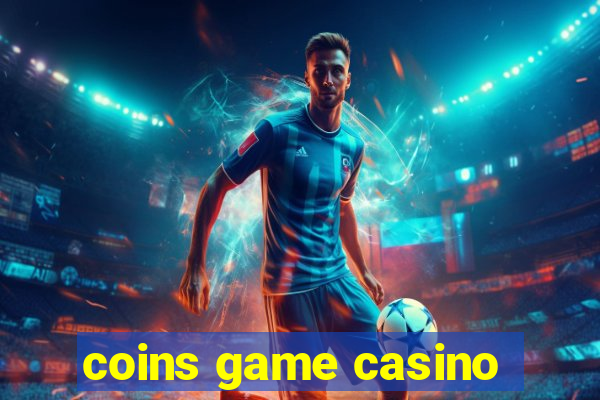 coins game casino