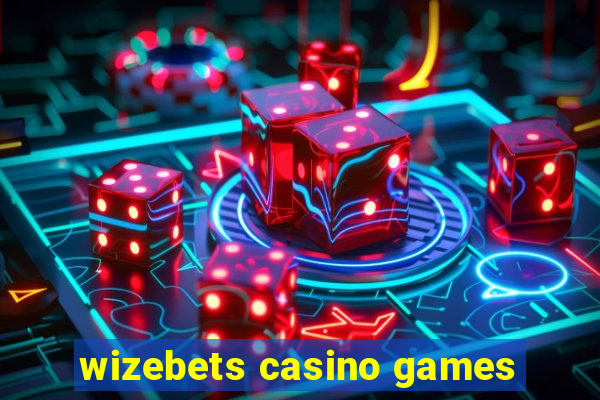 wizebets casino games