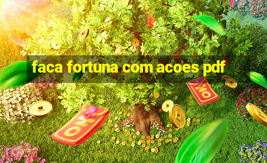 faca fortuna com acoes pdf