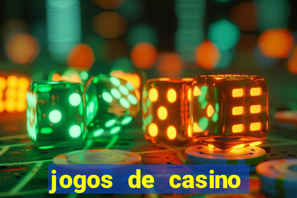 jogos de casino que dao bonus gratis