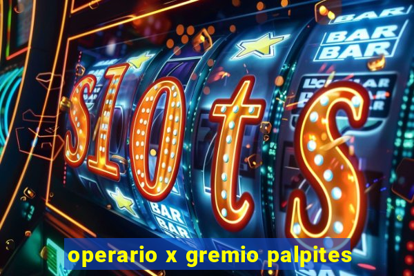 operario x gremio palpites