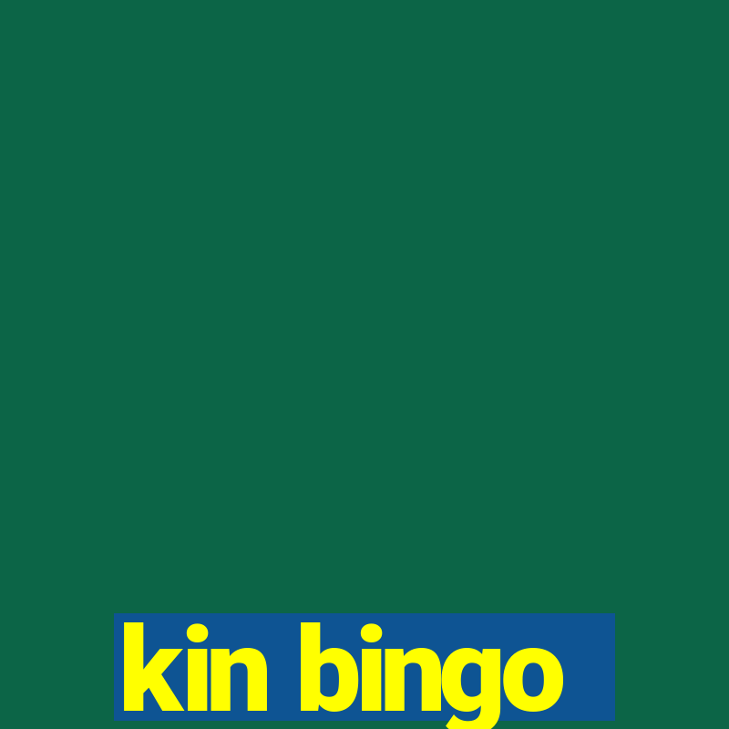 kin bingo