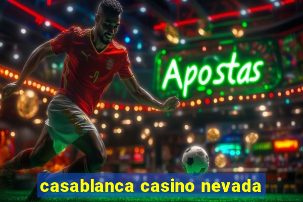 casablanca casino nevada