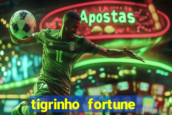 tigrinho fortune dinheiro infinito