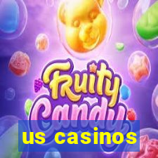 us casinos