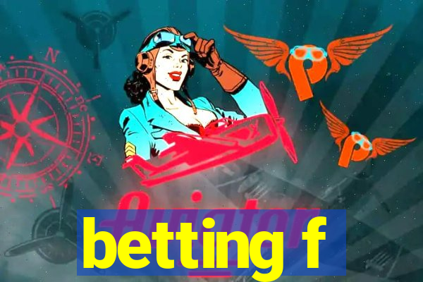 betting f