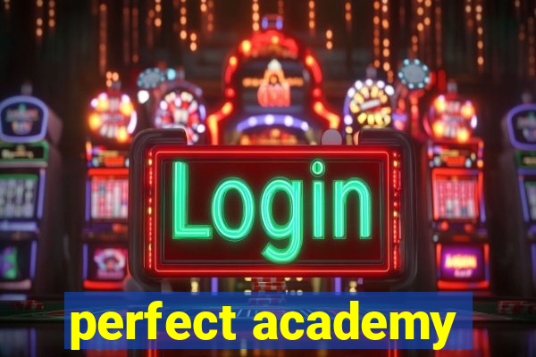 perfect academy