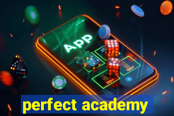 perfect academy