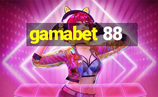 gamabet 88