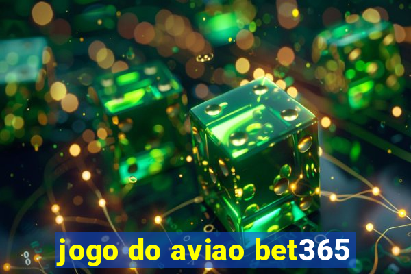 jogo do aviao bet365