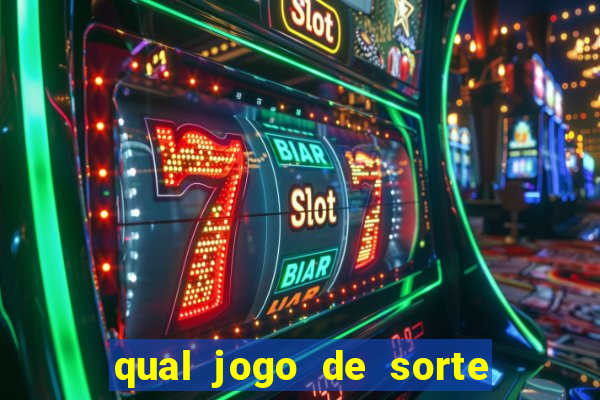 qual jogo de sorte mais facil de ganhar