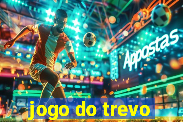 jogo do trevo