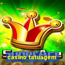 casino tatuagem