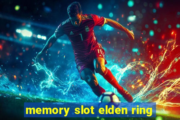 memory slot elden ring