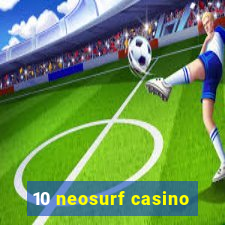 10 neosurf casino