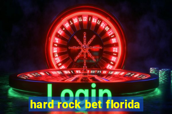 hard rock bet florida