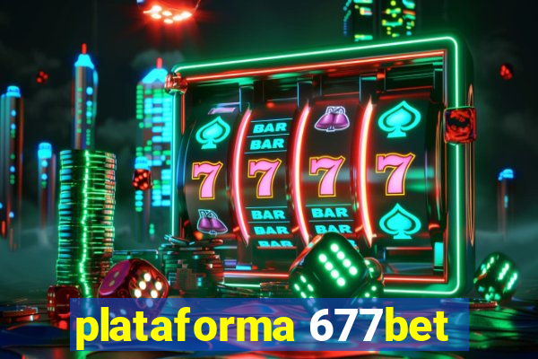 plataforma 677bet