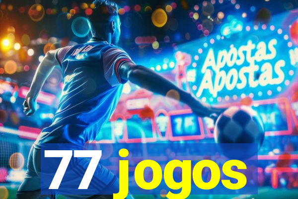 77 jogos