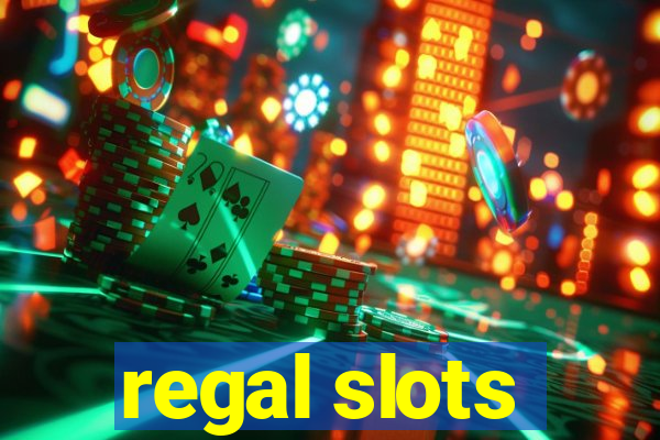 regal slots