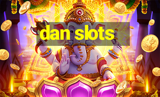 dan slots