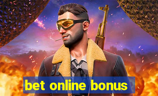 bet online bonus