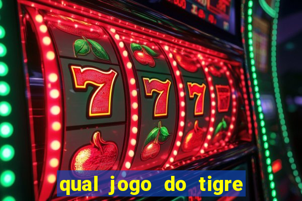 qual jogo do tigre que dao b?nus no cadastro