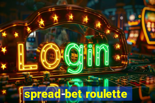 spread-bet roulette