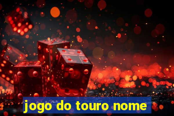 jogo do touro nome