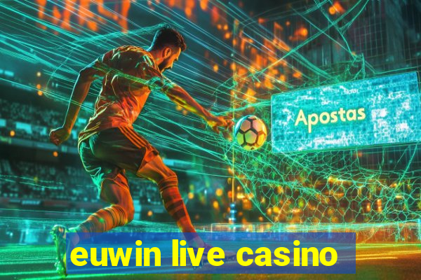 euwin live casino